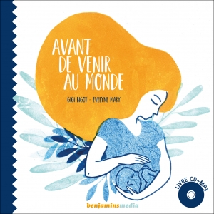 Avant de venir au monde- Livre CD