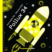 Pollux 34 : nouveauté benjamins media 1ère de couverture de Pollux 34