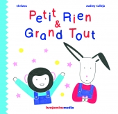 1ère de couverture de Petit Rien et Grand Tout