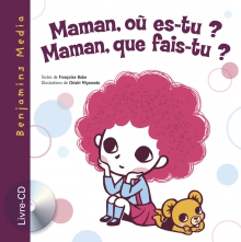 couverture livre CD MAMAN OU ES TU ? MAMAN QUE FAIS TU ?