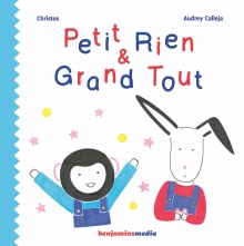 1ère de couverture de Petit Rien et Grand Tout